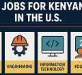 Highest Paying Jobs Kenyans Are Doing in the U.S. (2025 Guide)