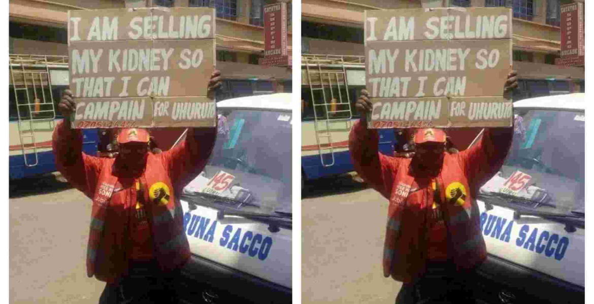Placard Carrying Man Puts Kidney on Sale to Raise Money for President Uhuru's Campaigns