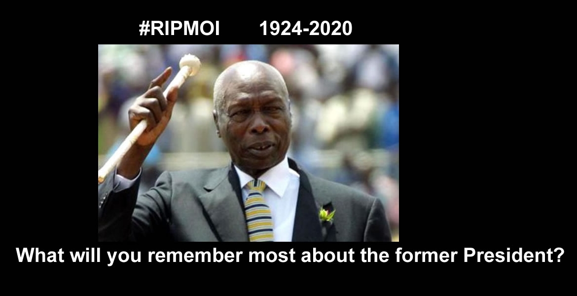 #RIPMoi: What you Remember Most About Daniel arap Moi and His Presidency?