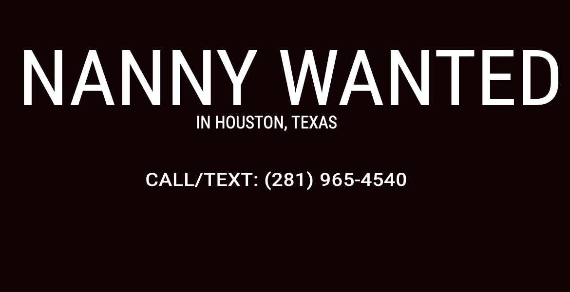 Live-in Nanny Wanted in Houston, Texas