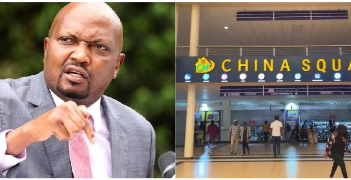 China Square Does Not Benefit Hustlers, CS Moses Kuria Says